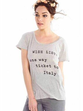 Wildfox Gray Wish List One Way Ticket To Italy Quote Tee Shirt Top